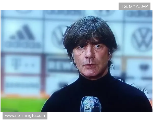 勒夫执教生涯战术理念与影响力分析